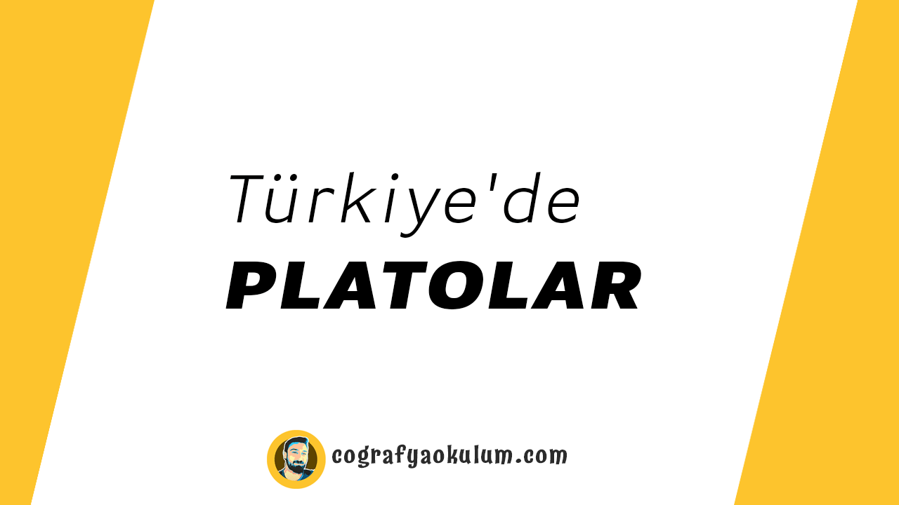 Türkiye'deki Platolar ve Yerleri 9